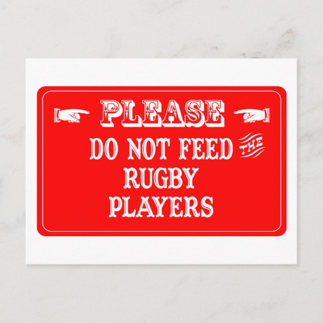 Do Not Feed The Rugby Players Postcard (Front)