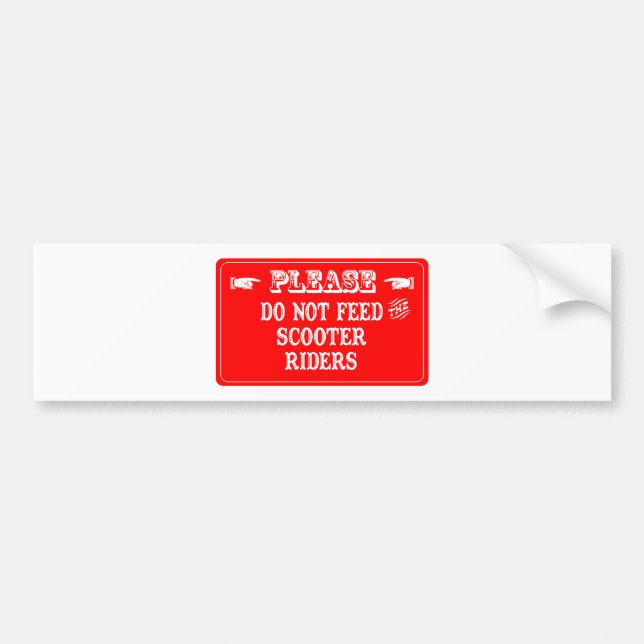 Do Not Feed The Scooter Riders Bumper Sticker (Front)
