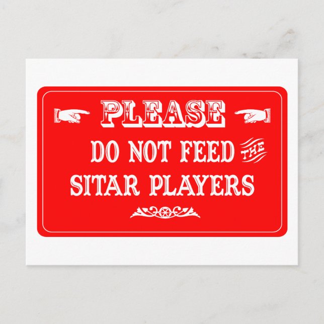 Do Not Feed The Sitar Players Postcard (Front)