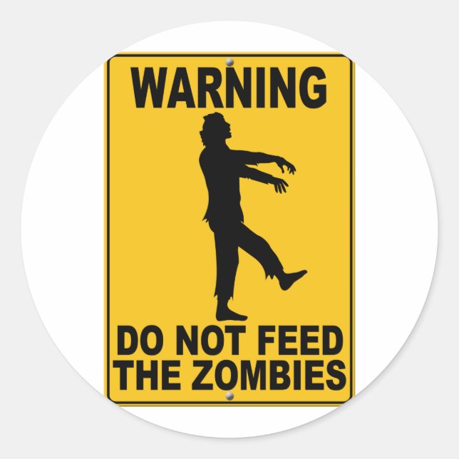 Do Not Feed the Zombies Classic Round Sticker (Front)