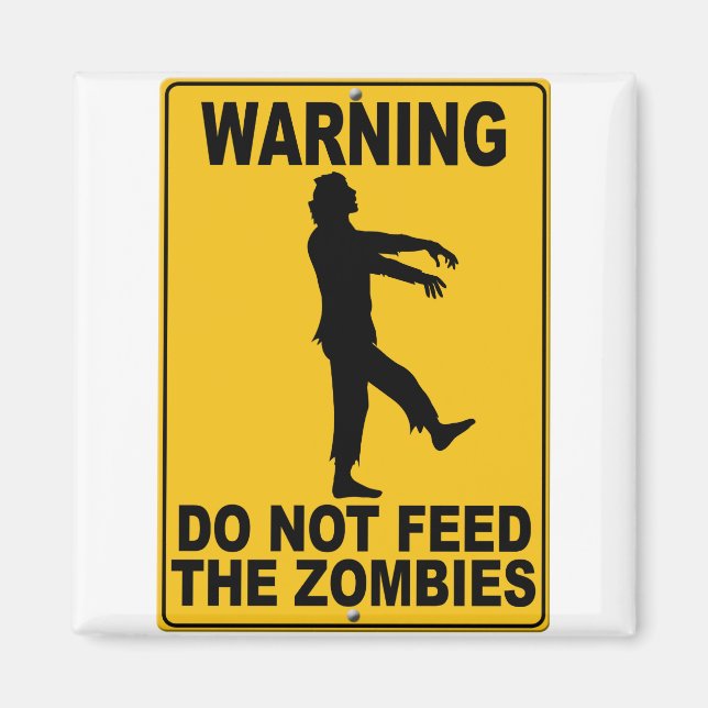 Do Not Feed the Zombies Magnet (Front)