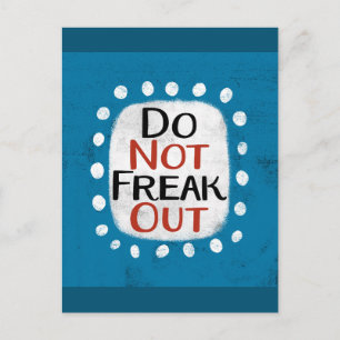 Do Not Freak Out Postcard