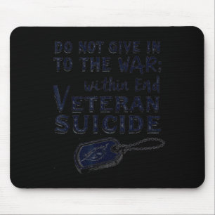 Do Not Give In To The War Within End Veteran Mouse Pad