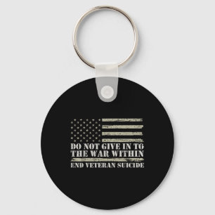 Do Not Give In To The War Within Veterans Mental H Keychain