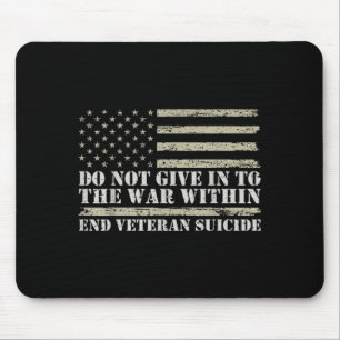 Do Not Give In To The War Within Veterans Mental Mouse Pad