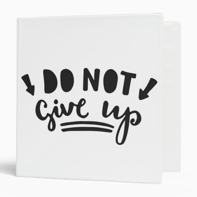 Do Not Give Up Binder (Front/Inside)