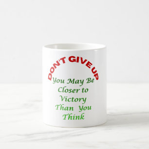 Do Not Give UP Coffee Mug