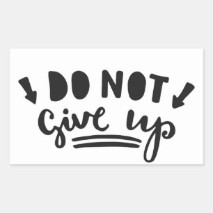 Do Not Give Up Sticker