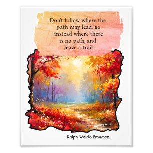 "Do not go where the path may lead you Photo Print