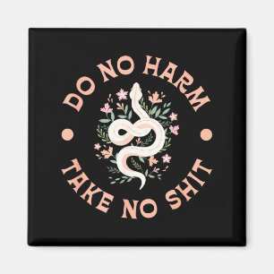 Do Not Harm Take No Funny Sarcastic Quotes Sarcasm Magnet