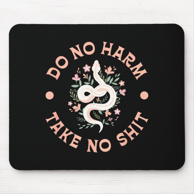 Do Not Harm Take No Funny Sarcastic Quotes Sarcasm Mouse Pad (Front)