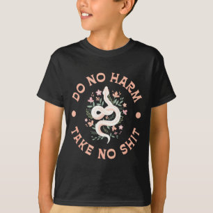 Do Not Harm Take No Funny Sarcastic Quotes Sarcasm T-Shirt