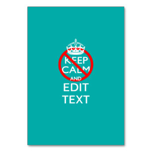 Do Not Keep Calm Your Text Turquoise Decor Table Number