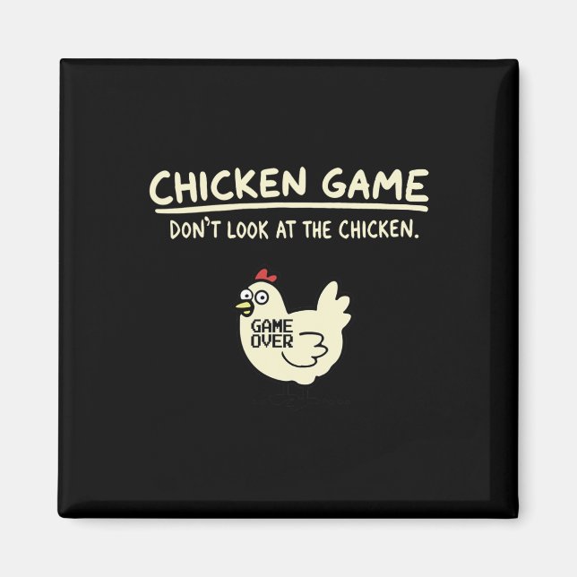 Do Not Look Chicken Game  Magnet (Front)