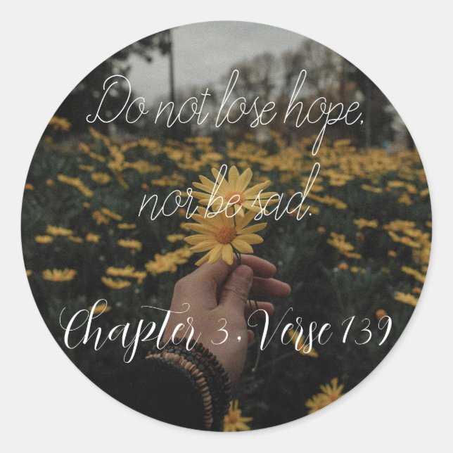 do not lose hope nor be sad classic round sticker (Front)