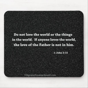Do not love the world Bible quote Mouse Pad