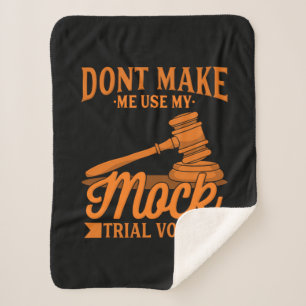 Do Not Make Lawyer Use My Mock Trial Voice Sherpa Blanket