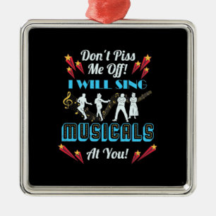 Do Not Me Off Musicals Metal Ornament