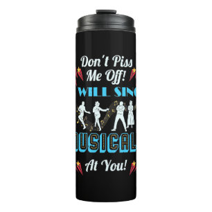 Do Not Me Off Musicals Thermal Tumbler