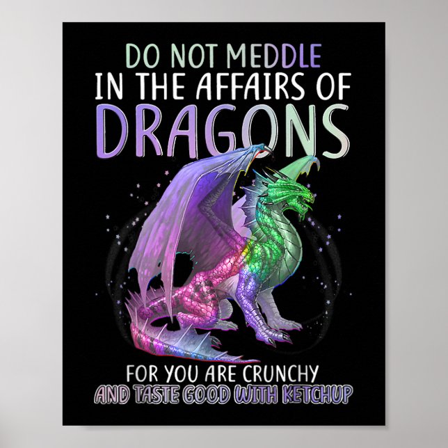 Do Not Meddle In The Affairs Of Dragons For You Ar Poster (Front)