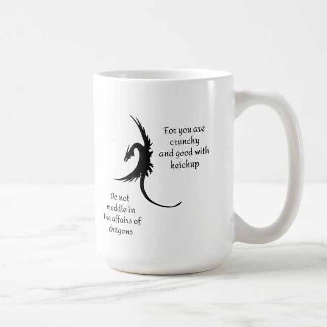 Do not meddle in the affairs of dragons mug (Right)