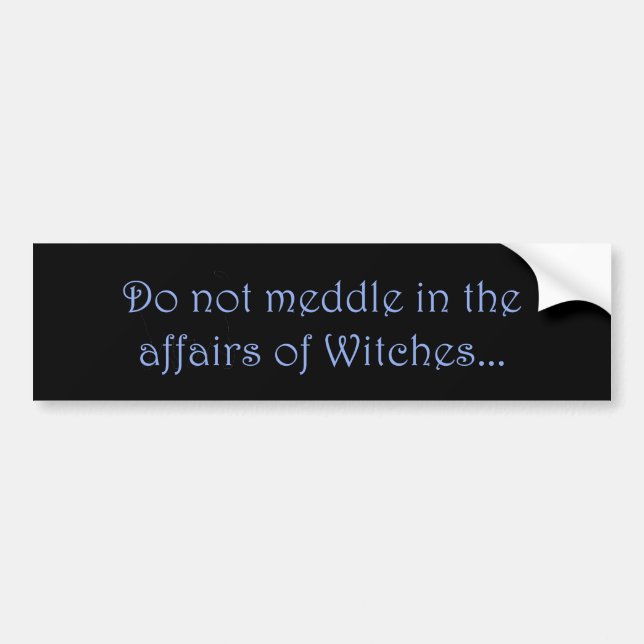 Do Not Meddle Witches Bumper Sticker (Front)