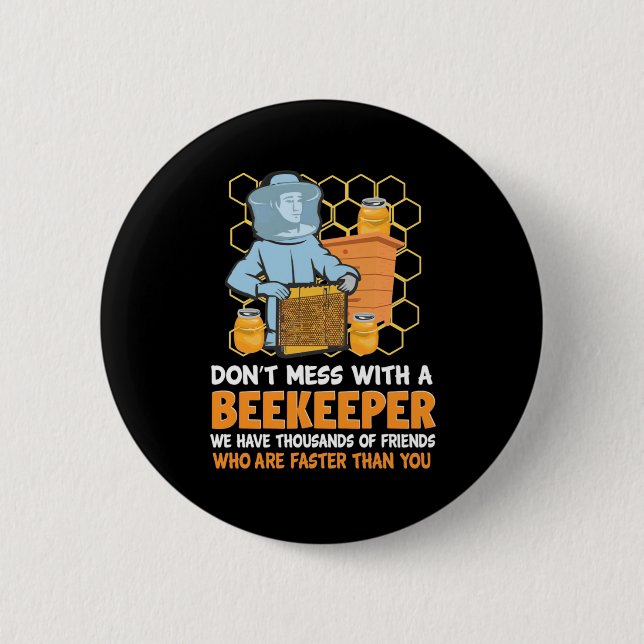 Do Not Mess With A Beekeeper 2 Inch Round Button (Front)