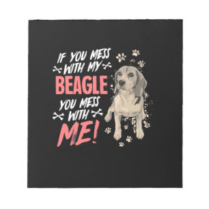 Do Not Mess With My Beagle Dog Notepad