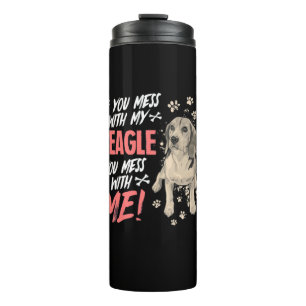 Do Not Mess With My Beagle Dog Thermal Tumbler