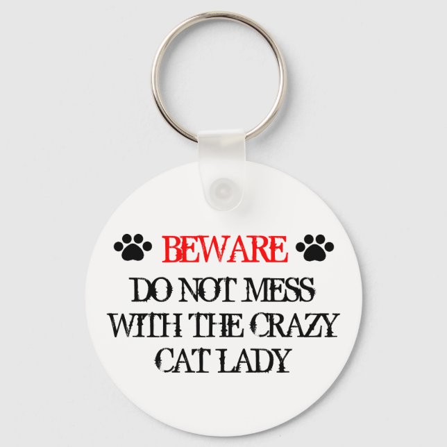 Do Not Mess with the Crazy Cat Lady Keychain (Front)