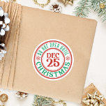 Do Not Open Before Dec 25 Christmas Kids Classic Round Sticker<br><div class="desc">My Do Not Open Before Dec 25 Christmas Kids Classic Round Sticker make children believe in the magic of Christmas. Place on gifts and for a perfect finishing touch.</div>