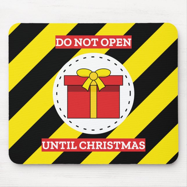 Do Not Open Until Christmas Mouse Pad (Front)