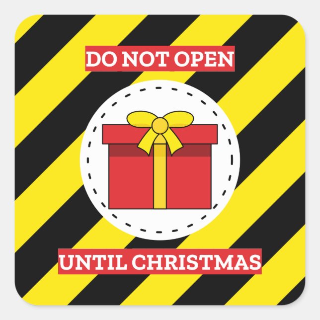 Do Not Open Until Christmas Square Sticker (Front)