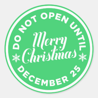 Do Not Open Until Christmas Sticker (CUSTOM COLOR)