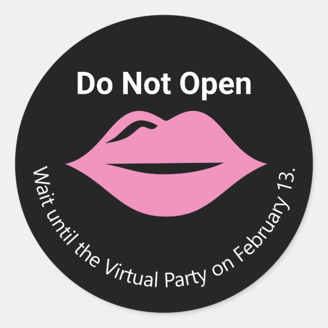 Do Not Open until Virtual Party Galentine's Lips Classic Round Sticker (Front)