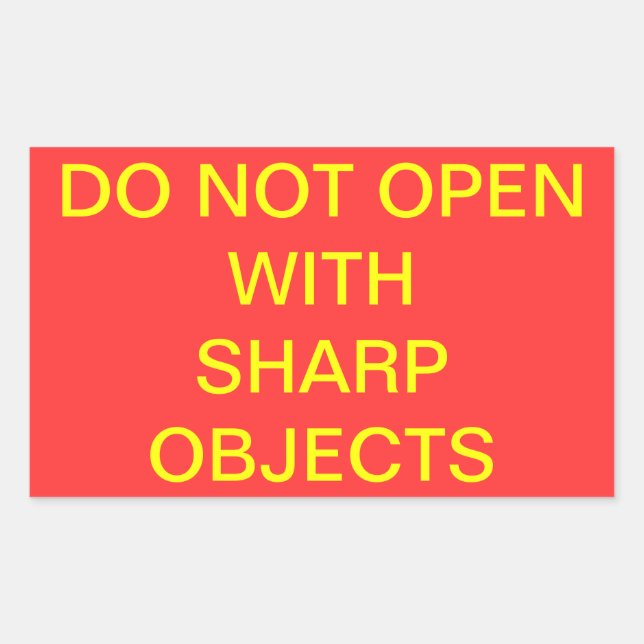 Do Not Open With Sharp Objects Sticker (Front)