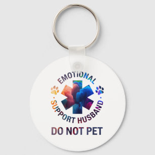 Do Not Pet Emotional Support Husband Keychain