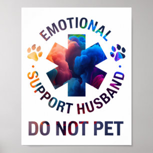 Do Not Pet Emotional Support Husband  Poster