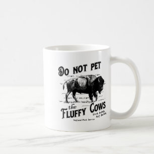 Do Not Pet The Fluffy Cows American Bison Vintage Coffee Mug