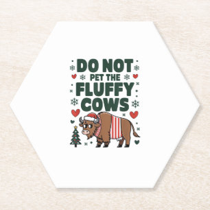 Do Not Pet The Fluffy Cows For Christmas Apparel O Paper Coaster