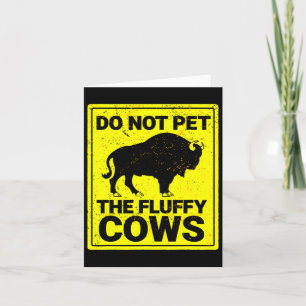 Do Not Pet The Fluffy Cows Funny Bison Halloween  Card