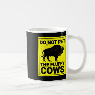 Do Not Pet The Fluffy Cows Funny Bison Halloween Coffee Mug