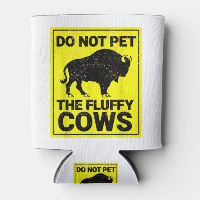 Do Not Pet The Fluffy Cows Funny Bison Halloween T Can Cooler (Front)