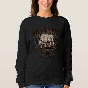 Do Not Pet The Fluffy Cows Saskatchewan Canada Bis Sweatshirt