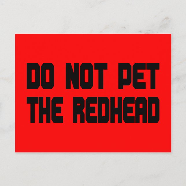 Do Not Pet The Redhead Postcard (Front)