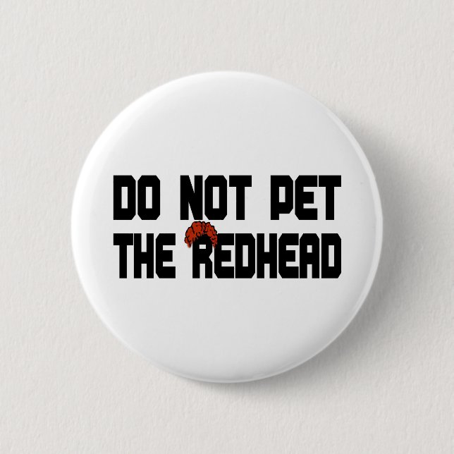 Do Not Pet The Redhead (w/ Wig) 2 Inch Round Button (Front)