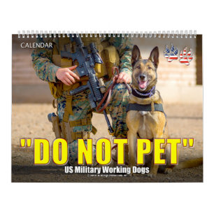 “DO NOT PET” - US Military Working Dogs Calendar