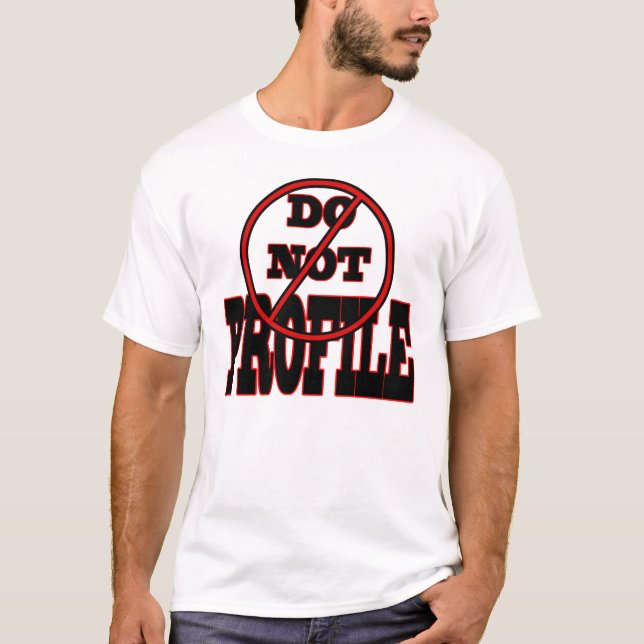 Do Not Profile - Tshirt (Front)
