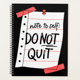 Do Not Quit Inspirational Note Calendar Planner