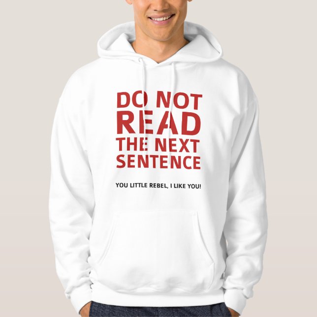 Do Not Read The Next Sentence Hoodie (Front)